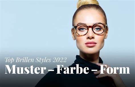 Muster Farbe Form Top Brillen Styles F R Den Perfekten Alltagslook