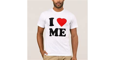 I Love Me T Shirt