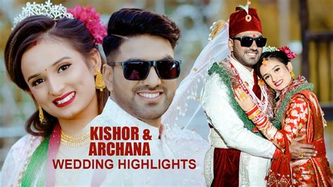 Nepali Wedding Highlights K Kishor Weds Archana Abiral