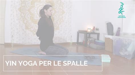 Yin Yoga Per Le Spalle YouTube