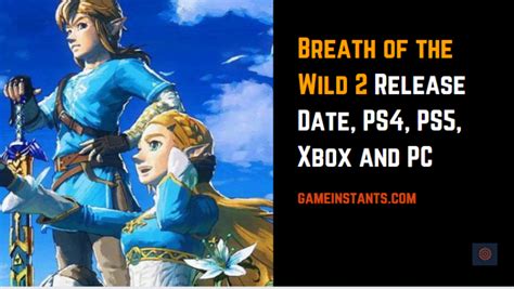 Zelda: Breath Of The Wild 2 Release Date Confirmed - Gameinstants