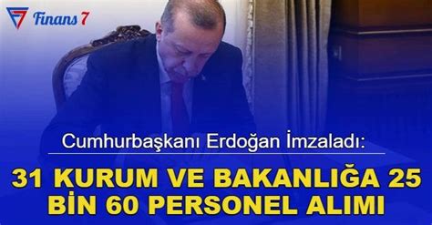 Cumhurbaşkanı Erdoğan imzaladı 31 kamu kurumuna 25 bin 60 personel ve