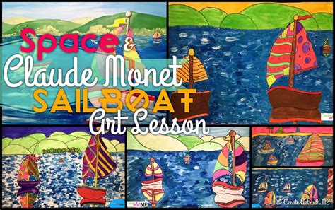 Space And Claude Monet Sailboat Art Lesson Sailboat Art Art Lessons