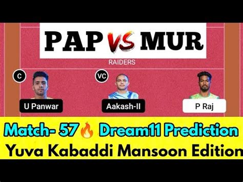 PAP Vs MUR Dream11 Prediction PAP Vs MUR Dream11 Team Yuva Kabaddi