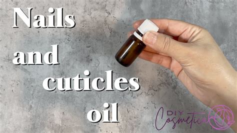 Diy How To Make Nails And Cuticles Oil Youtube