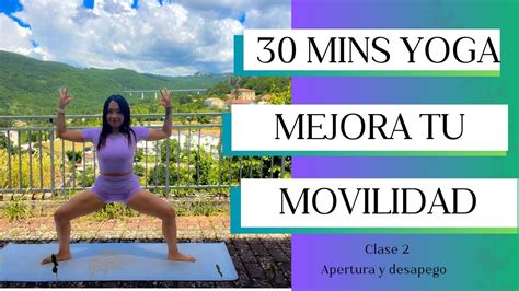 30 Mins Yoga Principiantes Movilidad De Caderas Muslos Internos Y