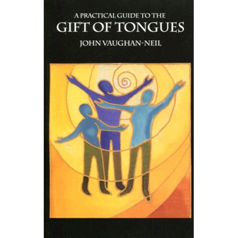 A Practical Guide To The Gift Of Tongues