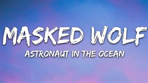 Masked Wolf Astronaut In The Ocean Lyrics Youtube