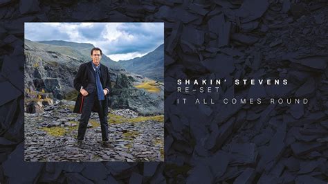 Shakin Stevens It All Comes Round Official Audio Youtube