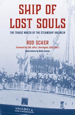 Ship Of Lost Souls The Tragic Wreck Of The Steamship Valencia