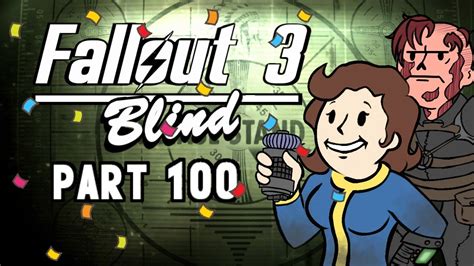 Let’s Play Fallout 3 Blind Part 100 Series Centennial Youtube