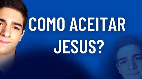 Como Aceitar Jesus Isaac Guimarães Youtube