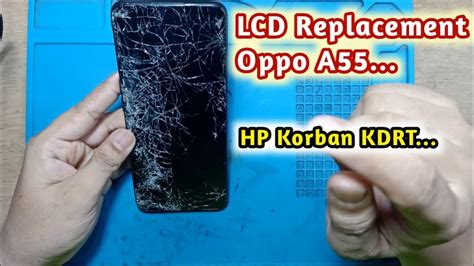 Cara Ganti LCD Oppo A55 Korban KDRT YouTube