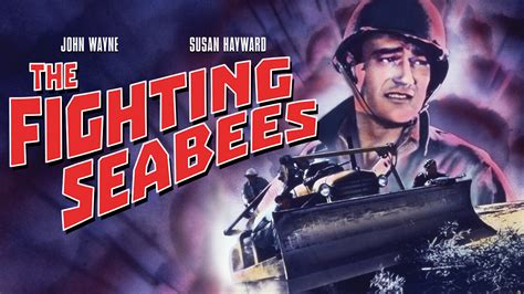 Film Review – THE FIGHTING SEABEES (1944) – STEVE ALDOUS, Writer