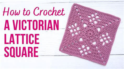 How To Crochet Victorian Lattice Square Step By Step Tutorial Youtube