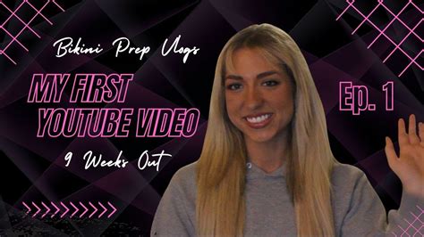 MY FIRST YOUTUBE VIDEO AT 9 WEEKS OUT Bikini Prep Vlogs Ep 1 YouTube