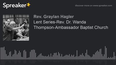 Lent Series Rev Dr Wanda Thompson Ambassador Baptist Church Youtube