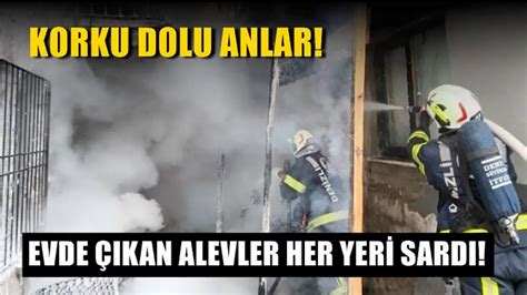 Korku dolu anlar Evde çıkan alevler her yeri sardı