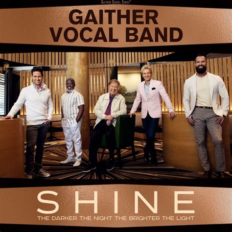 Gaither Vocal Band Debuts Shine The Darker The Night The Brighter The