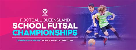 Football Queensland Announces Fq School Futsal Championships Football Queensland