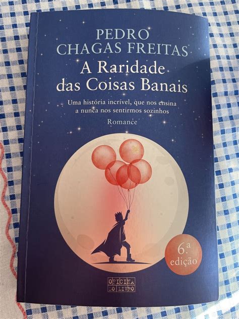 A Raridade das coisas banais Pedro Chagas Freitas Parque das Nações