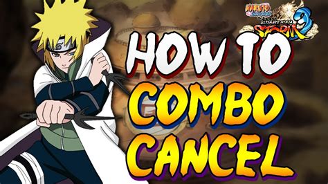 How To Combo Tilt Cancel In Naruto Storm With Hands And Inputs