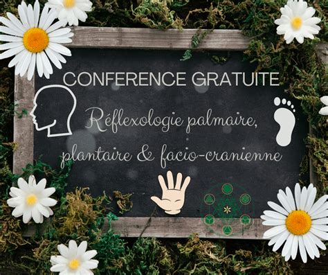 Conférence Gratuite Sur Les Réflexologies Plantaire Palmaire Ou