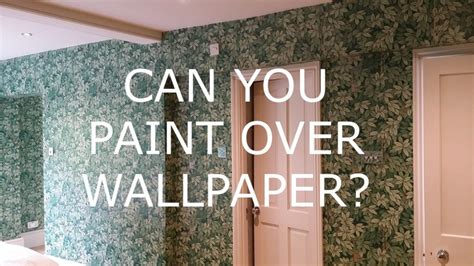 Painting Over Wallpaper Best Technique To Guarantee Success