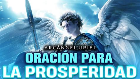 Arc Ngel Uriel Desbloquea Tu Prosperidad Y Abundancia Con Esta Poderosa