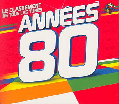 Le classement de tous les tubes années 80 Compilation CD album