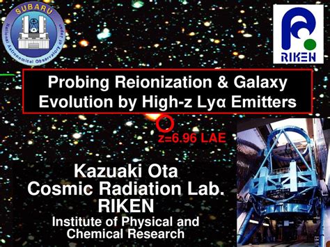 Probing Reionization And Galaxy Evolution By High Z Lyα Emitters Ppt Download