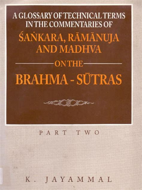 Glossary Of Tech Terms In Commentaries Of Sankara Ramanuja Madhva On