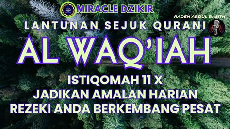 SURAT AL WAQIAH 11 X RAHASIA REZEKI BERKEMBANG PESAT YouTube