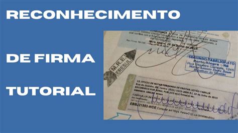 Reconhecimento De Firma Autenticidade Ou Semelhan A Tutorial