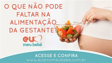 O Que N O Pode Faltar Na Alimenta O Da Gestante