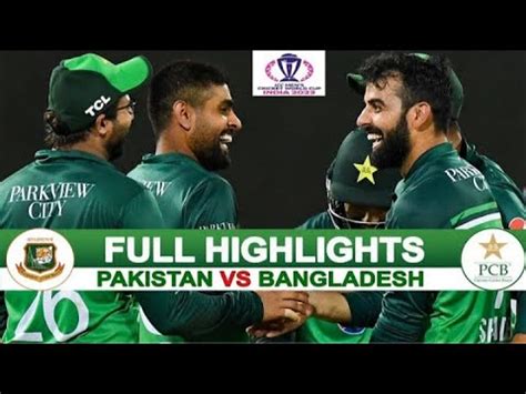 Pakistan Vs Bangladesh Icc World Cup Full Highlights Pak Vs Ban