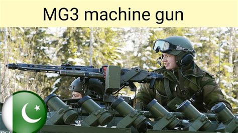 MG3 Machine Gun MG3 Machine Gun In Hindi Urdu Used By Pakistan Army