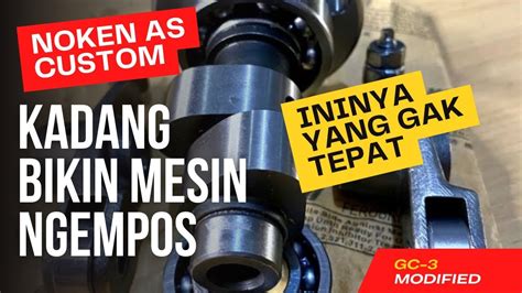 Setelah Ganti Noken As Custom Motor Jadi Loyo Ini Penyebabnya YouTube