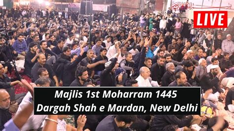 Live St Moharram Majlis E Aza Dargah Shah E Mardan New