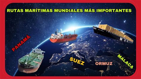 Rutas Mar Timas M S Importantes Del Mundo Canales De Panam Y Suez