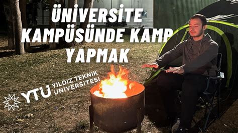 Üniversite Kampüsünde Kamp Yapmak YouTube