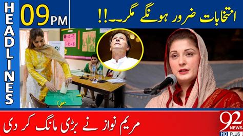 Maryam Nawaz Big Statement About Election Headlines 0900 Pm 10 March 2023 92newshd