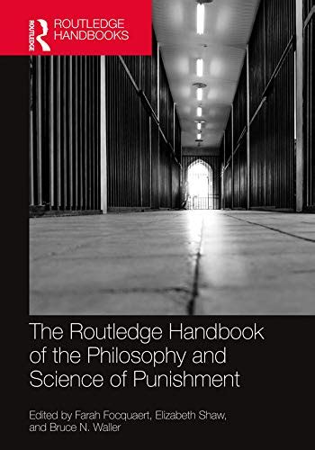 The Routledge Handbook Of The Philosophy And Science Of Punishment By