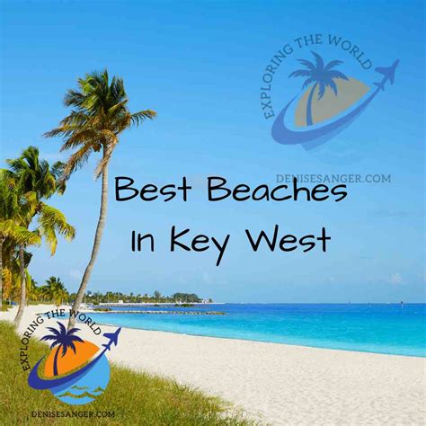 Best Beaches In Key West Travel Florida Advice Blog Tips For 2024