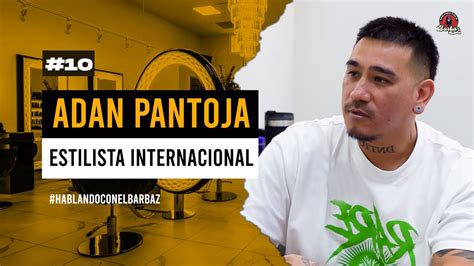 Hablando Con El Barbaz L Adan Pantoja Estilista Peruano