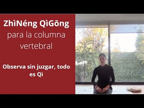 Zhineng Qigong Para La Columna Vertebral 26 Ene 2023 YouTube