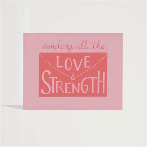 A Pink Greeting Card With The Words Sending All The Love And Strength On Its Front