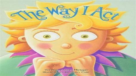 The Way I Act By Steve Metzger » Book Summary