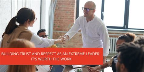 How Leaders Earn More Love And Respect In The Workplace Steve Farber