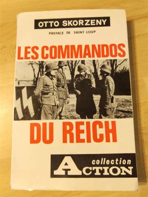 LES COMMANDOS DU REICH Otto Skorzeny 1964 Collection ACTION EUR 8 00